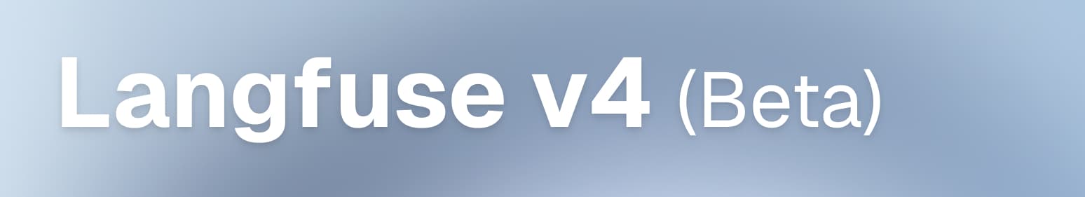 Langfuse v4 Beta